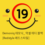 Demoniq 데모닉_ 악셀 테디 블랙 [Redstyle 레드스타일]